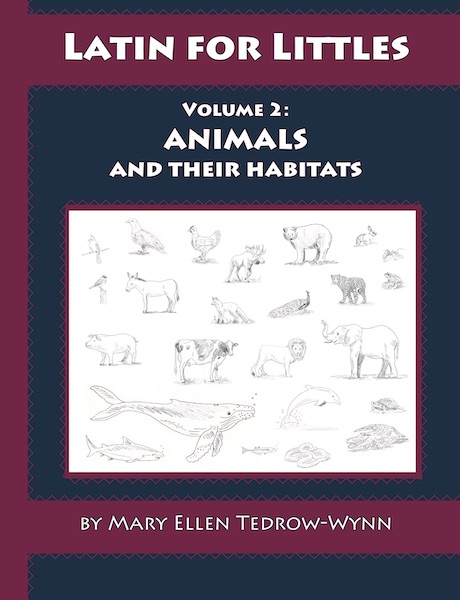 (image for) Latin for Littles vol II: Animals and their Habitat